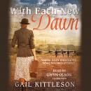 With Each New Dawn: Amidst war's uncertainty, what becomes of love? Audiobook