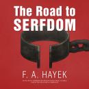 The Road to Serfdom, the Definitive Edition Audiobook