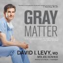 Gray Matter: A Neurosurgeon Discovers the Power of Prayer ... One Patient at a Time Audiobook