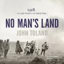 No Man's Land: 1918, the Last Year of the Great War Audiobook