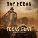 Texas Flat: A Western Duo Audiobook
