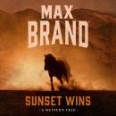 Sunset Wins: A Western Trio Audiobook