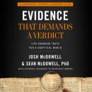 Evidence That Demands a Verdict: Life-Changing Truth for a Skeptical World Audiobook