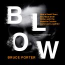 Blow: How a Small-Town Boy Made $100 Million with the Medellín Cocaine Cartel and Lost It All Audiobook