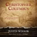 Christopher Columbus: And How He Received and Imparted the Spirit of Discovery Audiobook