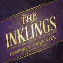 The Inklings: C. S. Lewis, J. R. R. Tolkien, Charles Williams, and Their Friends Audiobook