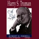 Harry S. Truman: A Life Audiobook