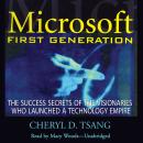 Microsoft First Generation: The Success Secrets of the Visionaries Who Launched a Technology Empire Audiobook