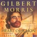 Heart of a Lion, Gilbert Morris