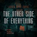 The Other Side of Everything: A Novel Audiobook