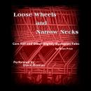 Loose Wheels and Narrow Necks: Cart 437 and Other Slightly Dystopian Tales Audiobook
