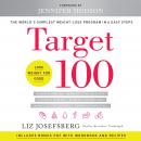 Target 100: The World's Simplest Weight-Loss Program in 6 Easy Steps, Liz Josefsberg