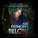 100 Fathoms Below, Nicholas Kaufmann, Steven L. Kent