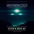 Unacknowledged: An Exposé of the World's Greatest Secret Audiobook