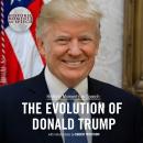 The Evolution of Donald Trump Audiobook