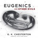 Eugenics and Other Evils, G.K. Chesterton