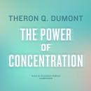 Power of Concentration, Theron Q. Dumont