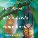 Days When Birds Come Back, Deborah Reed