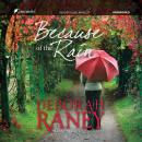 Because of the Rain Audiobook