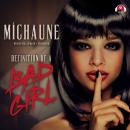Definition of a Bad Girl, MìChaune 