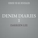 Denim Diaries 1: 16 Going on 21 Audiobook