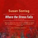 Where the Stress Falls: Essays Audiobook