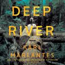 Deep River: A Novel, Karl Marlantes