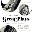 Discovering Great Plays: As Literature and as Philosophy Audiobook