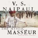 The Mystic Masseur: A Novel Audiobook