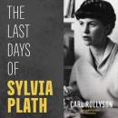 The Last Days of Sylvia Plath Audiobook