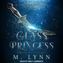 Glass Princess Audiobook