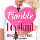 Trouble in Loveland Audiobook