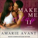 Make Me Stay II: A Second Chance Romance