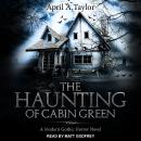 The Haunting of Cabin Green: A Modern Gothic Horror Novel Audiobook
