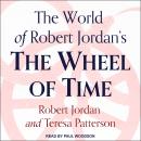 The World of Robert Jordan's The Wheel of Time Audiobook