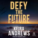 Defy the Future Audiobook