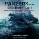 Panzers on the Eastern Front: General Erhard Raus and His Panzer Divisions in Russia 1941-1945 Audiobook