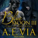 Blue Moon III: Call of the Alpha Audiobook