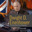 Dwight D. Eisenhower: An Associated Press Biography Audiobook