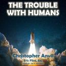 The Trouble With Humans Audiobook