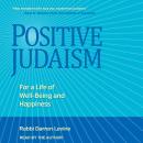 Positive Judaism: For a Life of Well-Being and Happiness