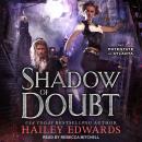 Shadow of Doubt, Hailey Edwards