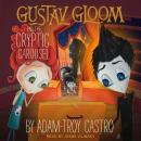 Gustav Gloom and the Cryptic Carousel Audiobook