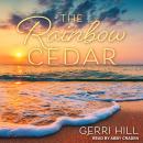 Rainbow Cedar, Gerri Hill