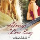 Always a Love Song, Charley Clarke