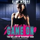 Game On, E.M. Moore