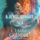 Jewel Bright Sea, Claire O'dell