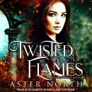 Twisted Flames Audiobook
