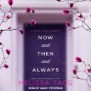 Now and Then and Always, Melissa Tagg