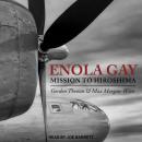 Enola Gay: Mission to Hiroshima Audiobook